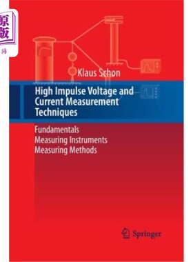 海外直订High Impulse Voltage and Current Measurement Techniques: Fundamentals - Measurin 高冲击电压和电流测量技术：