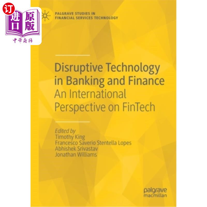 海外直订Disruptive Technology in Banking and Finance: An International Perspective on Fi 银行和金融中的颠覆性技术: