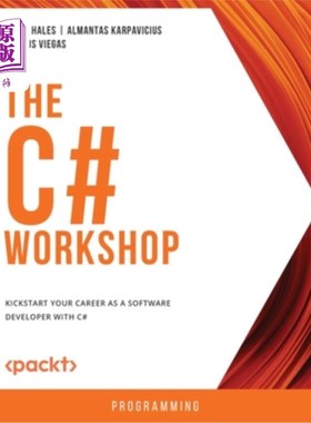 海外直订The C# Workshop: Kickstart your career as a software developer with C# c#研讨会:用c#启动你的软件开发职业生