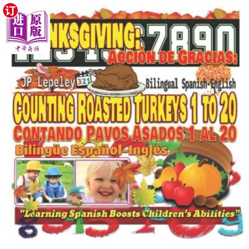 海外直订Thanksgiving: Counting Roasted Turkeys 1 to 20. Bilingual Spanish-English: Acci 感恩节：数烤火鸡1到20只。西