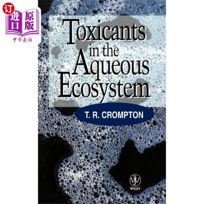 海外直订Toxicants in the Aqueous Ecosystem 水生生态系统中的毒物