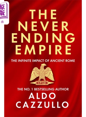 预售 永无止境的帝国 古罗马的无限影响 The Neverending Empire 英文原版 Aldo Cazzullo Ancient Rome 历史【中商原版】