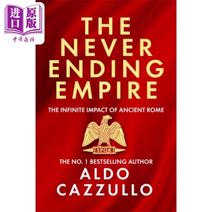 预售 永无止境的帝国 古罗马的无限影响 The Neverending Empire 英文原版 Aldo Cazzullo Ancient Rome 历史【中商原版】