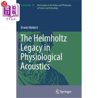 海外直订The Helmholtz Legacy in Physiological Acoustics 生理声学的亥姆霍兹遗产