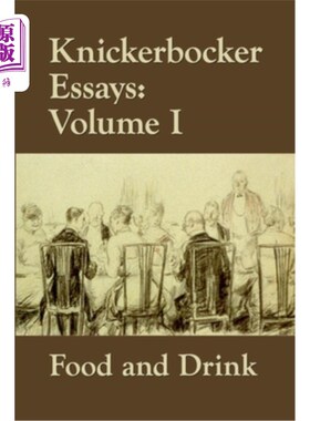 海外直订Knickerbocker Essays: Volume I Food and Drink 尼克博克论文集:卷1食物与饮料