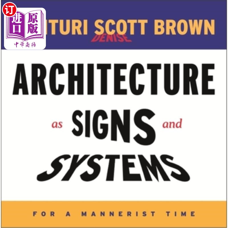 海外直订Architecture as Signs and Systems: For a Mannerist Time 作为标志和系统的建筑：在一个风格主义的时代