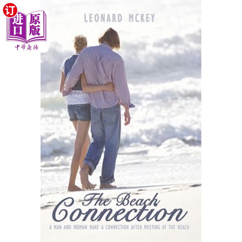 海外直订The Beach Connection: A Man and Woman make a connection after meeting at the bea 沙滩结缘:一个男人和一个女
