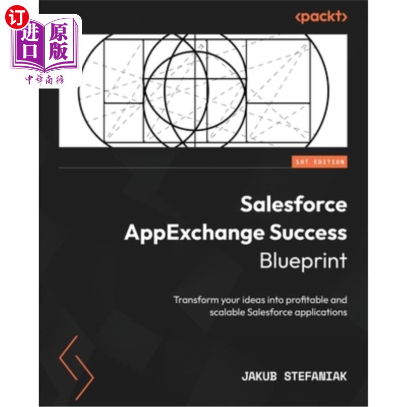 海外直订Salesforce AppExchange Success Blueprint: Transform your ideas into profitable a Salesforce