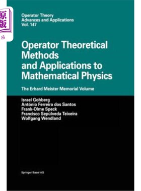 海外直订Operator Theoretical Methods and Applications to Mathematical Physics: The Erhar 算子理论方法及其在数学物理