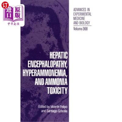 海外直订医药图书Hepatic Encephalopathy, Hyperammonemia and Toxicity 肝性脑病，高氨血症和毒性