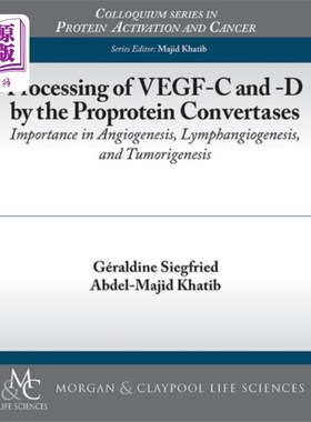 海外直订Processing of VEGF-C and -D by the Proprotein Co...