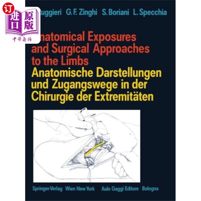 海外直订医药图书Anatomical Exposures and Surgical Approaches to ... 四肢解剖的暴露和外科手术方法
