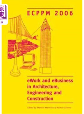 海外直订Ework and Ebusiness in Architecture, Engineering and Construction. Ecppm 2006: E 电子工作和电子商务在建筑，