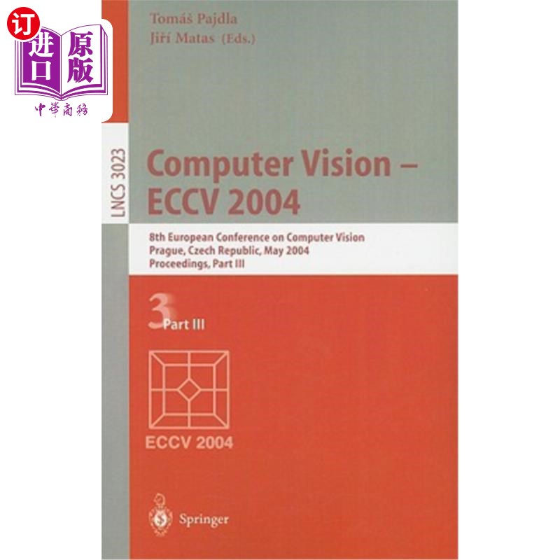 海外直订Computer Vision - Eccv 2004: 8th European Conference on Computer Vision, Prague, 计算机视觉- Ecc