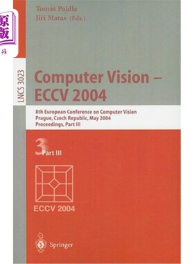 海外直订Computer Vision - Eccv 2004: 8th European Conference on Computer Vision, Prague, 计算机视觉- Ecc