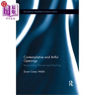 Openings Researching 开放 and 研究妇女和教学 沉思和艺术 Artful Teaching 海外直订Contemplative Women