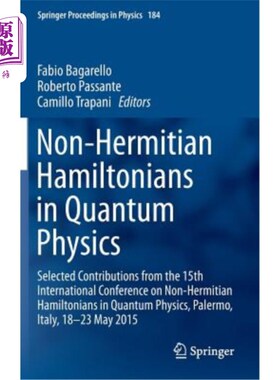 海外直订Non-Hermitian Hamiltonians in Quantum Physics: Selected Contributions from the 1 量子物理学中的非厄米哈密顿