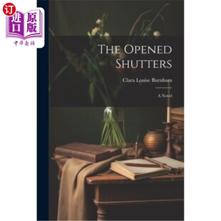 海外直订The Opened Shutters 打开的百叶窗