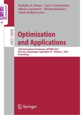 海外直订Optimization and Applications: 12th International Conference, Optima 2021, Petro 优化与应用:第12届国际会议