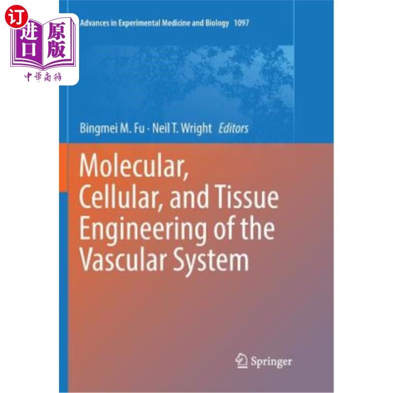 海外直订Molecular, Cellular, and Tissue Engineering of the Vascular System 血管系统的分子、细胞和组织工程