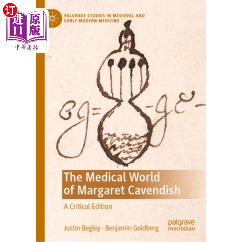 海外直订The Medical World of Margaret Cavendish: A Critical Edition 玛格丽特·卡文迪什的医学世界：批判版