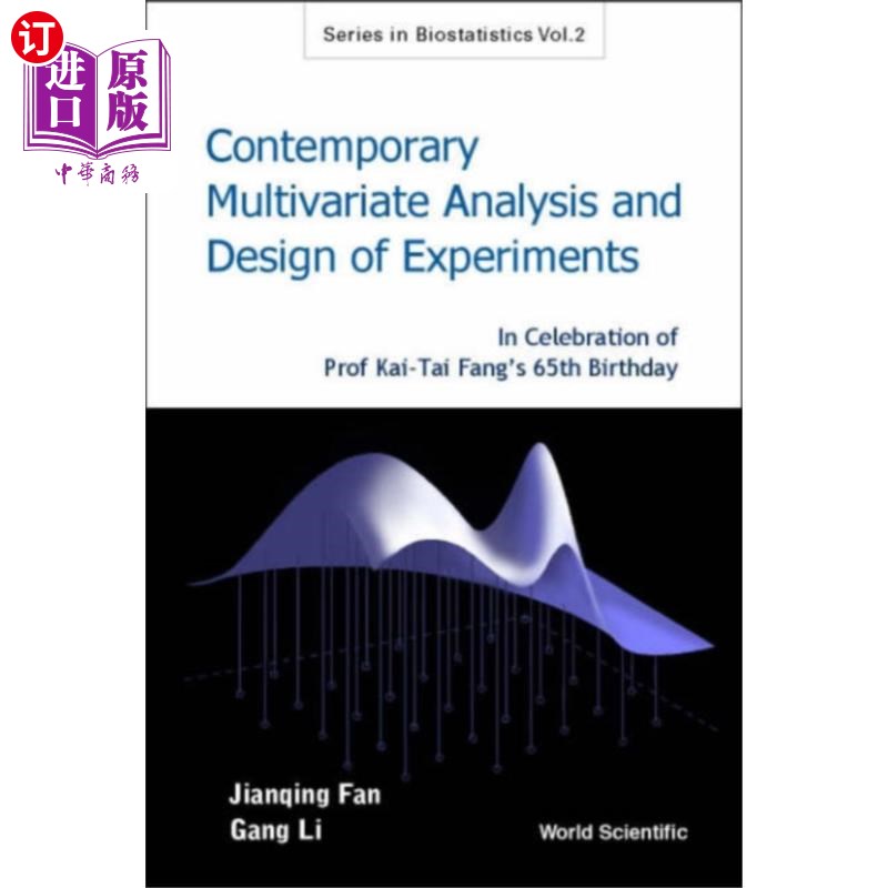 海外直订Contemporary Multivariate Analysis And Design Of... 当代多元分析与实验设计:庆祝方凯泰教授65岁生日