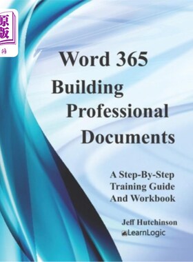 海外直订Word 365 - Building Professional Documents: Supports Word 2016 and 2019 word365 -构建专业文档:支持w