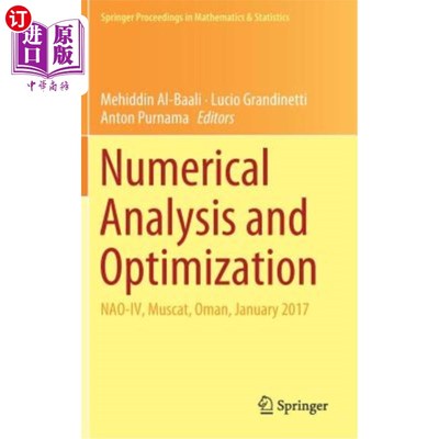 海外直订Numerical Analysis and Optimization: Nao-IV, Muscat, Oman, January 2017 数值分析与优化：Nao IV，马斯喀特，