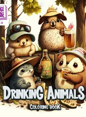 海外直订Drinking Animals Coloring Book: Adorable Animals Sipping Their Favorite Drinks 喝动物着色书:可爱的动物喝着
