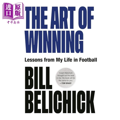 获胜的艺术 NFL 美式橄榄球生涯的教训 NCAA 传奇教练的比尔 贝利奇克 The Art of Winning 英文原版 Bill Belichick【中商原