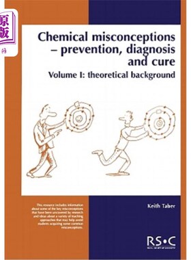 海外直订Chemical Misconceptions: Prevention, Diagnosis and Cure: Theoretical Background, 化学误解：预防、诊断和治疗