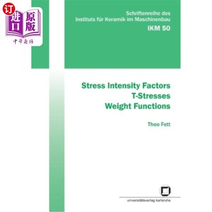Weight Intensity 应力 权重函数 应力强度因子 海外直订Stress Functions Stresses Factors