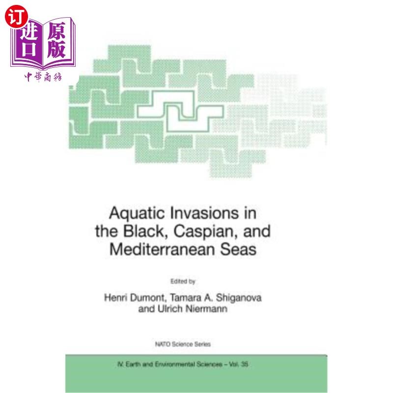 海外直订Aquatic Invasions in the Black, Caspian, and Mediterranean Seas 黑海、里海和地中海的水生入侵
