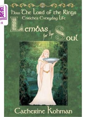 海外直订Lembas for the Soul: How The Lord of the Rings Enriches Everyday Life 心灵之旅：指环王如何丰富日常生活