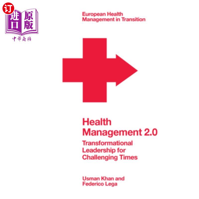 海外直订医药图书Health Management 2.0: Transformational Leadership for Challenging Times 健康管理2.0：挑战时代的变