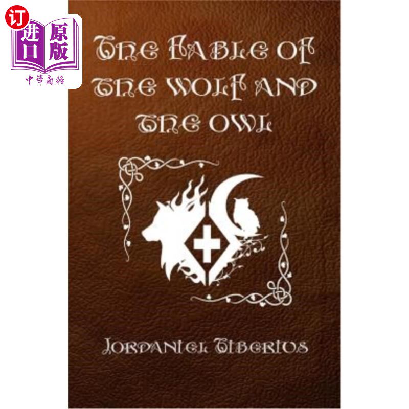 海外直订The Fable of the Wolf and the Owl 狼和猫头鹰的寓言