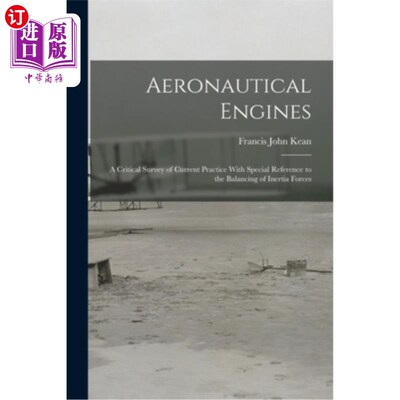 海外直订Aeronautical Engines: A Critical Survey of Current Practice With Special Referen 航空发动机:当前实践的关键