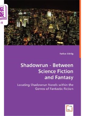 海外直订Shadowrun - Between Science Fiction and Fantasy 影子跑-在科幻和幻想之间