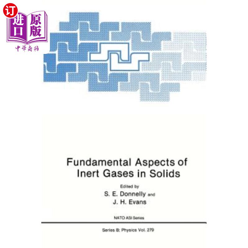海外直订Fundamental Aspects of Inert Gases in Solids 固体中惰性气体的基本方面