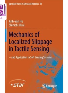 海外直订Mechanics of Localized Slippage in Tactile Sensing: And Application to Soft Sens 触觉传感中的局部滑移机理及