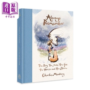 Charlie 男孩鼹鼠狐狸马查理麦凯西新作 中商原版 绘本 Mackesy Remember Always 英文原版 男孩鼹鼠狐狸马和风暴 永远记住