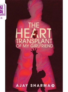 海外直订The Heart Transplant of My Girlfriend 我女朋友的心脏移植手术