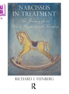 海外直订Narcissus in Treatment: The Journey from Fate to Psychological Freedom 治疗中的水仙:从命运到心理自由的旅程