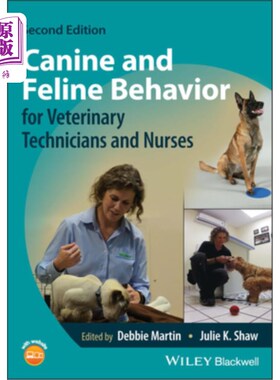 海外直订医药图书Canine and Feline Behavior for Veterinary Technicians and Nurses 兽医技术人员和护士犬和猫的行为