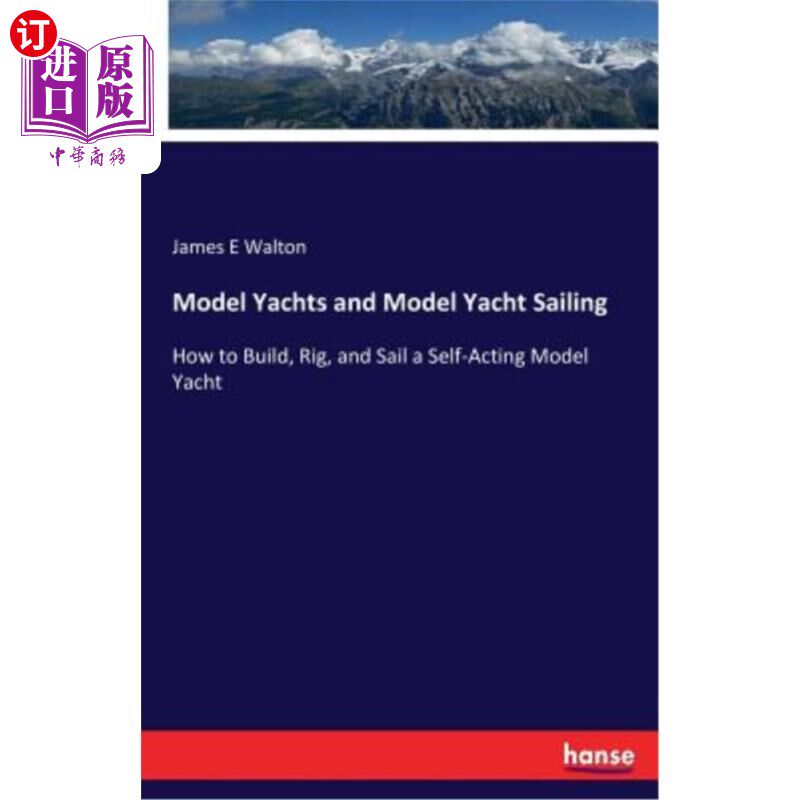 海外直订Model Yachts and Model Yacht Sailing 游艇模型和帆船模型