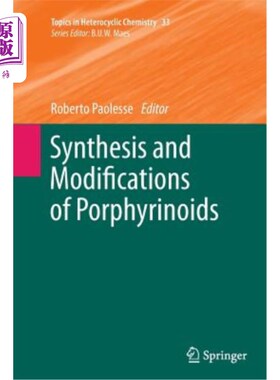 海外直订Synthesis and Modifications of Porphyrinoids 类卟啉化合物的合成与改性
