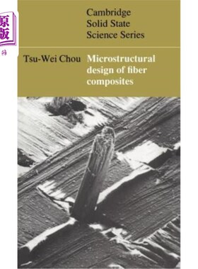 海外直订Microstructural Design of Fiber Composites 纤维复合材料的微观结构设计