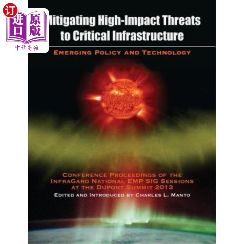 海外直订Mitigating High-Impact Threats to Critical Infrastructure: Conference Proceeding 缓解关键基础设施的高影响威