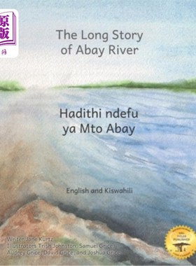 海外直订The Long Story of Abay River: Life-Giving Headwaters of the Nile in English and  阿贝河的漫长故事:尼罗河赋