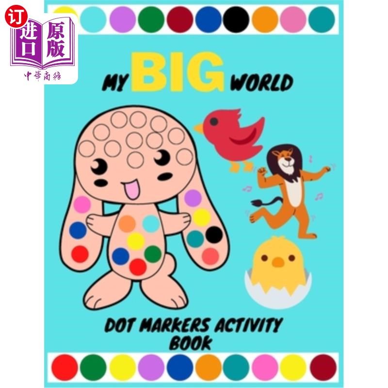 海外直订Dot Markers Activity Book: My BIG World: Large drawing dots are easy to direct a 点标记活动书:我的大世界:大图片